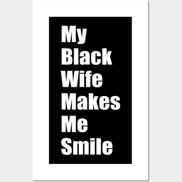 Mens My Black Wife Makes Me Smile Mens Wall Art by Carmenshutter